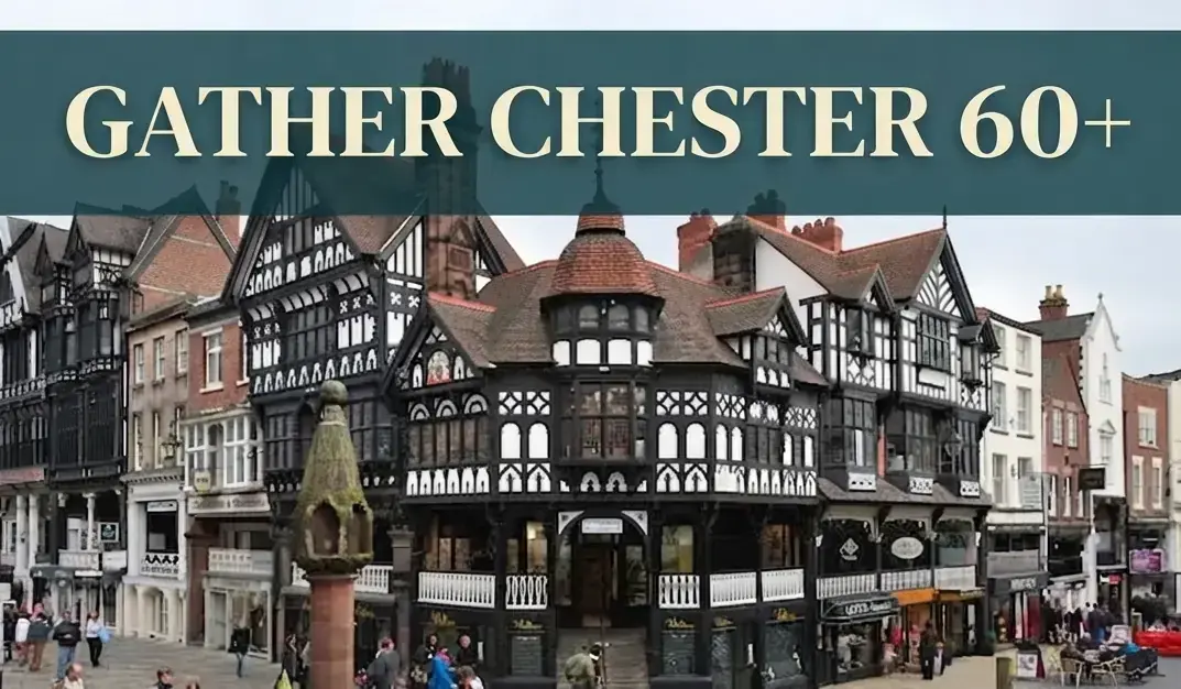 Gather Chester 60+